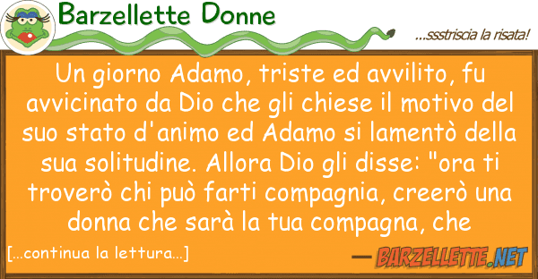 Barzellette Donne giorno adamo, triste avvilito, fu
