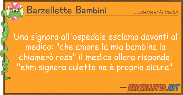 Barzellette Bambini signora all'ospedale esclama davanti