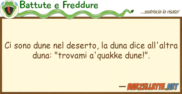 Battute e Freddure sono dune deserto, duna dice