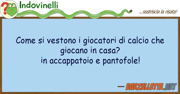 Indovinelli vestono giocatori calcio ch