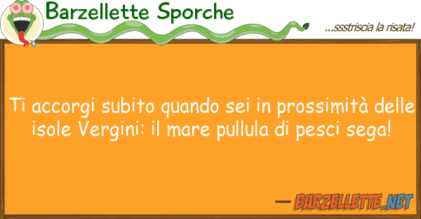 Barzellette Sporche accorgi subito quando sei prossimi