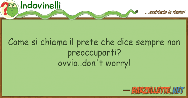 Indovinelli chiama prete dice sempre