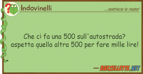 Indovinelli fa 500 sull'autostrada? aspet