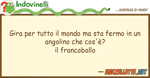 Indovinelli gira mondo sta fermo