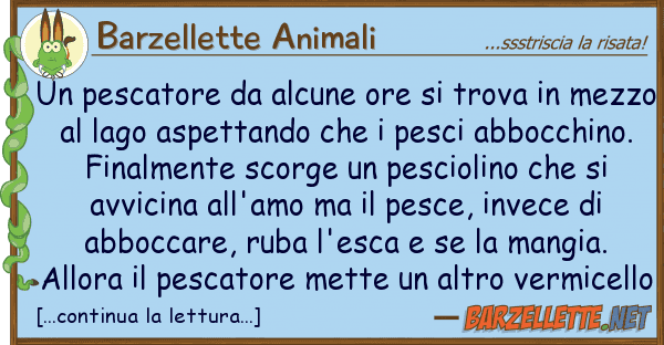 Barzellette Animali pescatore alcune ore trova m