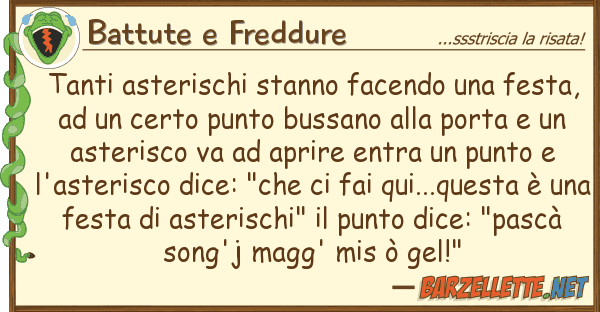 Battute e Freddure tanti asterischi stanno facendo fest