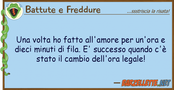 Battute e Freddure volta ho fatto all'amore un'ora