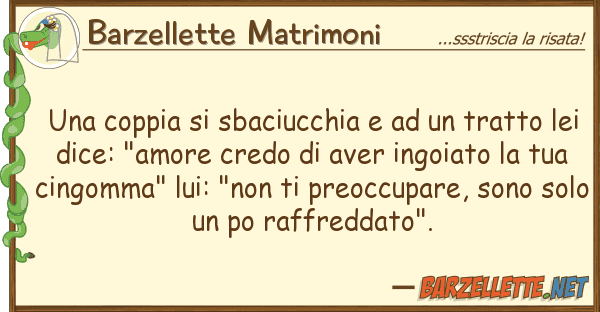 Barzellette Matrimoni coppia sbaciucchia tratto