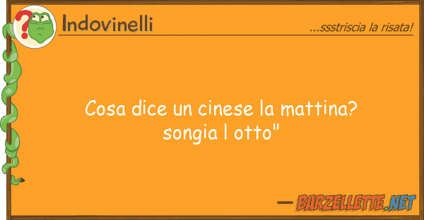 Indovinelli cosa dice cinese mattina? songia