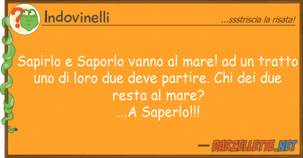 Indovinelli sapirlo saporlo vanno mare! t
