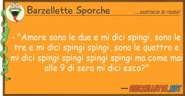 Barzellette Sporche - "amore sono due dici spingi, s