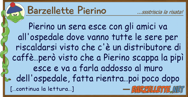 Barzellette Pierino pierino sera esce amici va