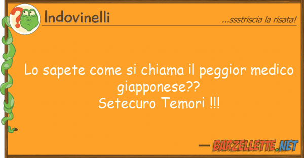 Indovinelli sapete chiama peggior medi