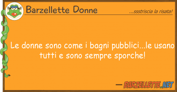 Barzellette Donne donne sono bagni pubblici...le