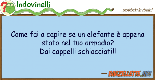 Indovinelli fai capire elefante è appe