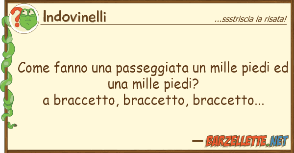 Indovinelli fanno passeggiata mille pied