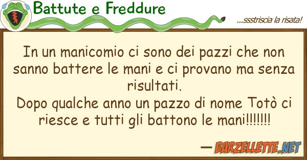 Battute e Freddure manicomio sono pazzi no