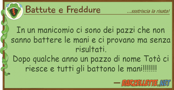 Battute e Freddure manicomio sono pazzi no
