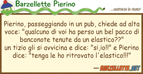 Barzellette Pierino pierino, passeggiando pub, chiede