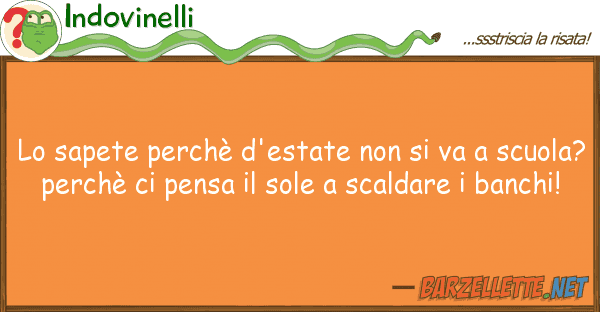 Indovinelli sapete perchè d'estate va s