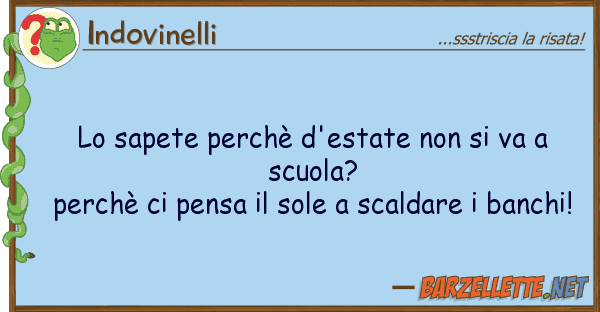 Indovinelli sapete perchè d'estate va s