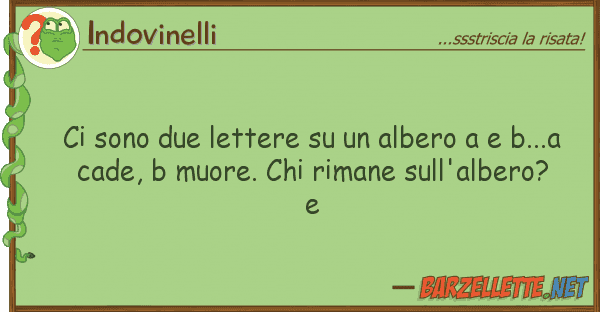 Indovinelli sono due lettere albero b..
