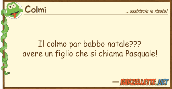 Colmi colmo par babbo natale??? avere fi