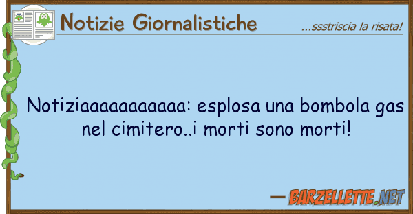 Notizie Giornalistiche notiziaaaaaaaaaaa: esplosa bombola g