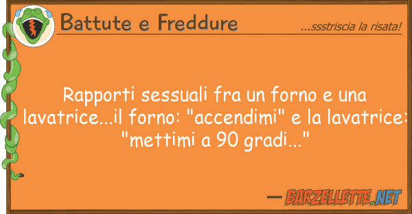 Battute e Freddure rapporti sessuali fra forno lav