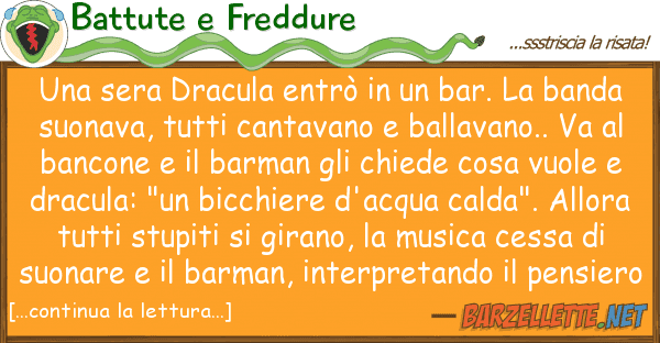 Battute e Freddure sera dracula entrò bar. ba