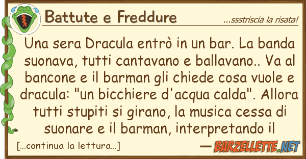 Battute e Freddure sera dracula entrò bar. ba