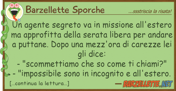 Barzellette Sporche agente segreto va missione all'est
