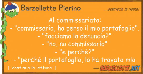 Barzellette Pierino commissariato: - "commissario, ho pe