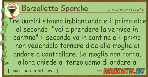 Barzellette Sporche tre uomini stanno imbiancando primo