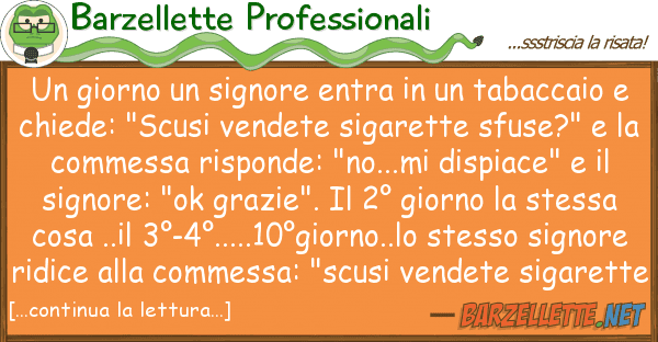 Barzellette Professionali giorno signore entra tabacca