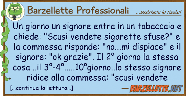 Barzellette Professionali giorno signore entra tabacca