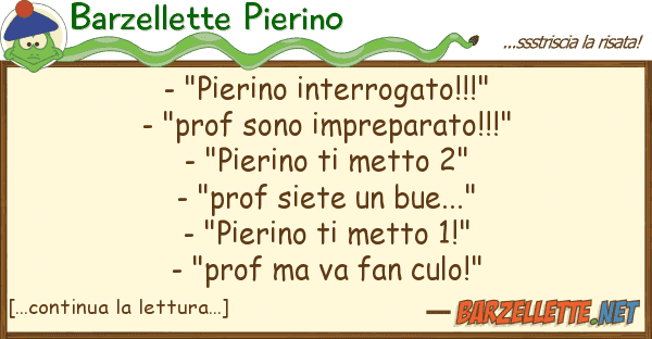 Barzellette Pierino - "pierino interrogato!!!" - "prof sono