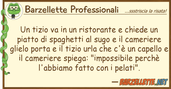 Barzellette Professionali tizio va ristorante chiede