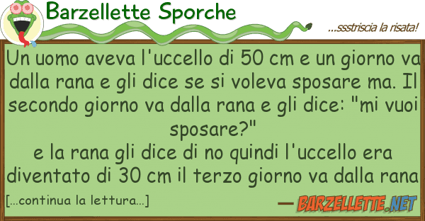 Barzellette Sporche uomo aveva l'uccello 50 cm gi
