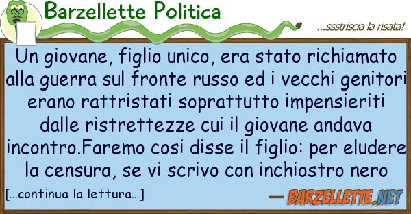 Barzellette Politica giovane, figlio unico, era stato rich