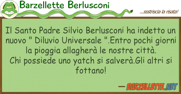 Barzellette Berlusconi santo padre silvio berlusconi ha inde