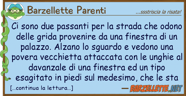 Barzellette Parenti sono due passanti strada