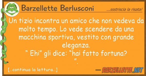 Barzellette Berlusconi tizio incontra amico vedev