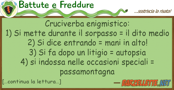 Battute e Freddure cruciverba enigmistico: 1) mette dur