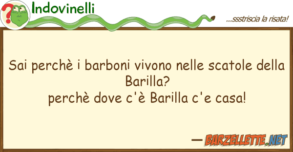 Indovinelli sai perchè barboni vivono scato