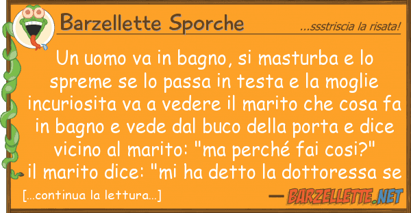 Barzellette Sporche uomo va bagno, masturba sp