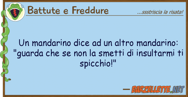 Battute e Freddure mandarino dice altro mandarino: