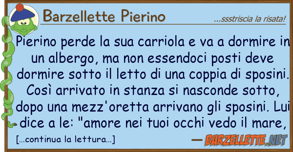 Barzellette Pierino pierino perde carriola va dor