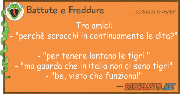 Battute e Freddure amici: - "perchè scrocchi conti