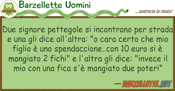 Barzellette Uomini due signore pettegole incontrano